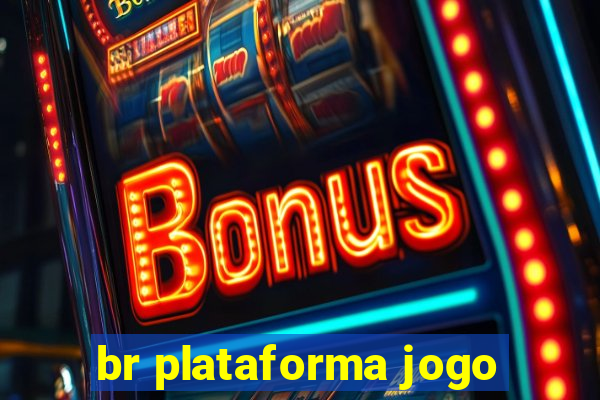 br plataforma jogo